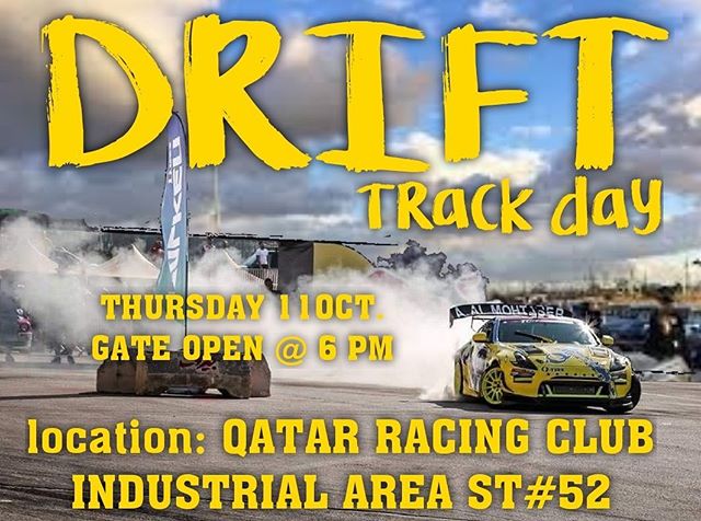 الترجمة للعربية في الأسفل . Join us coming Thursday 11th October for salon drift open track day, In qatar racing club in industrial area St. 52, Gate will open at 6 PM inshallah